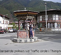 The dancing police at Traffic circle in Thimphu