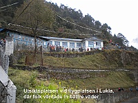 The lookout point at the airport in Lukla, where people waited for better weather